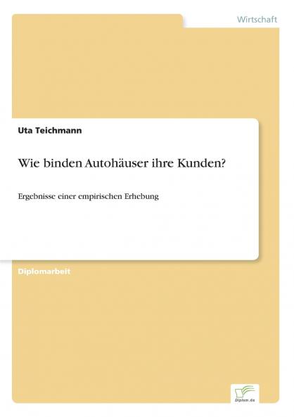 Wie binden Autohäuser ihre Kunden?