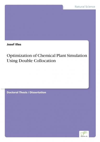 Optimization of Chemical Plant Simulation Using Double Collocation