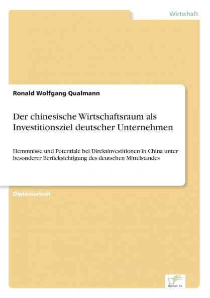Der chinesische Wirtschaftsraum als Investitionsziel deutscher Unternehmen