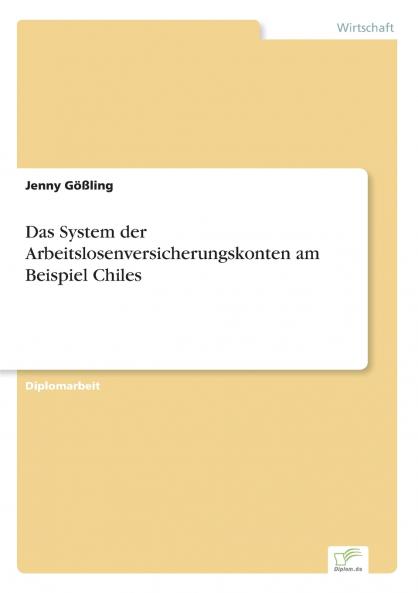 Das System der Arbeitslosenversicherungskonten am Beispiel Chiles
