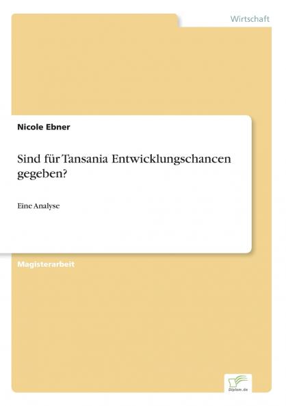 Sind für Tansania Entwicklungschancen gegeben?