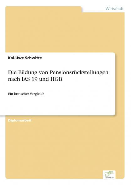 Die Bildung von Pensionsrückstellungen nach IAS 19 und HGB