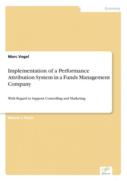 Implementation of a Performance Attribution System in a Funds Management Company