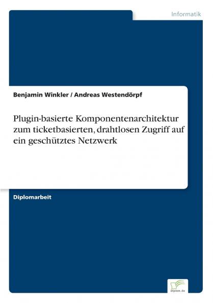 Plugin-basierte Komponentenarchitektur zum ticketbasierten drahtlosen Zugriff auf ein geschütztes Netzwerk