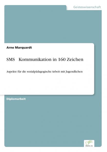 SMS  Kommunikation in 160 Zeichen