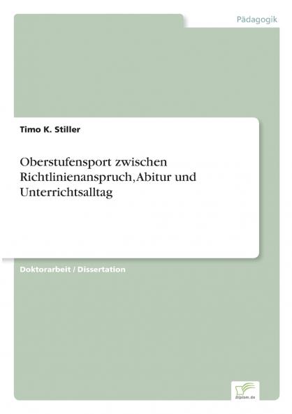 Oberstufensport zwischen Richtlinienanspruch Abitur und Unterrichtsalltag