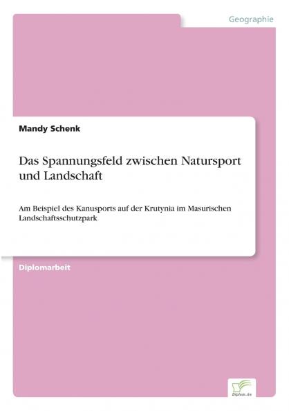Das Spannungsfeld zwischen Natursport und Landschaft