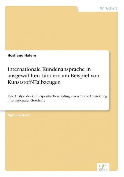 Internationale Kundenansprache in ausgewählten Ländern am Beispiel von Kunststoff-Halbzeugen