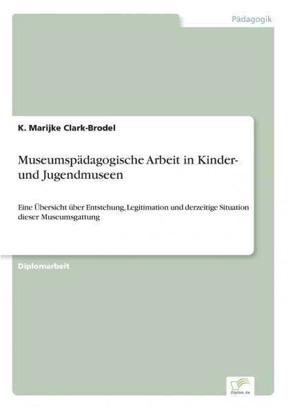 Museumsp��dagogische Arbeit in Kinder- und Jugendmuseen