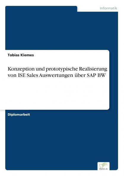 Konzeption und prototypische Realisierung von ISE Sales Auswertungen über SAP BW