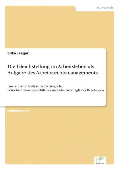 Die Gleichstellung im Arbeitsleben als Aufgabe des Arbeitsrechtsmanagements