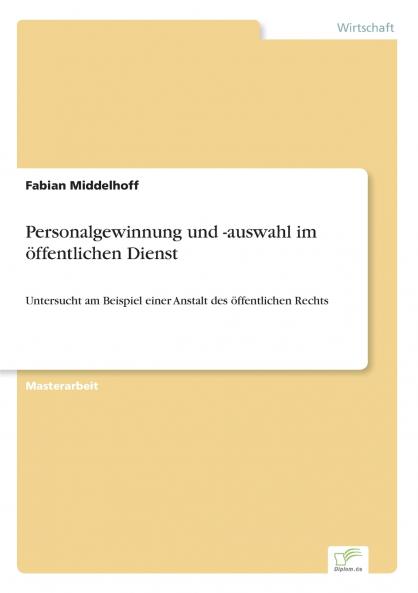 Personalgewinnung und -auswahl im öffentlichen Dienst