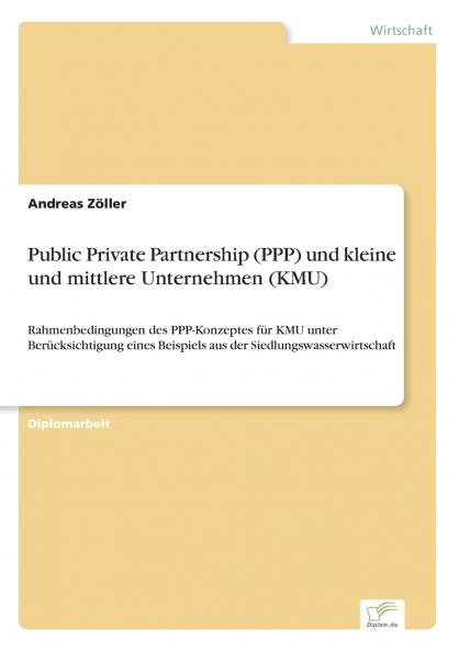 Public Private Partnership (PPP) und kleine und mittlere Unternehmen (KMU)