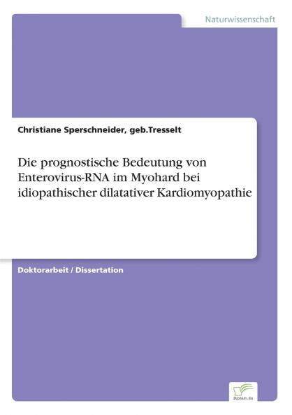 Die prognostische Bedeutung von Enterovirus-RNA im Myohard bei idiopathischer dilatativer Kardiomyopathie