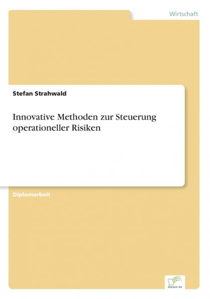Innovative Methoden zur Steuerung operationeller Risiken