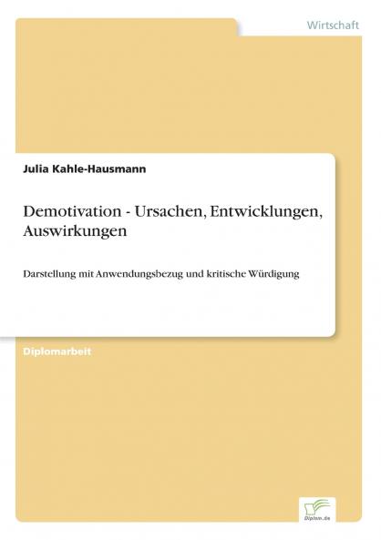 Demotivation - Ursachen Entwicklungen Auswirkungen