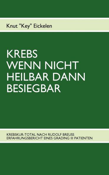 KREBS WENN NICHT HEILBAR DANN BESIEGBAR