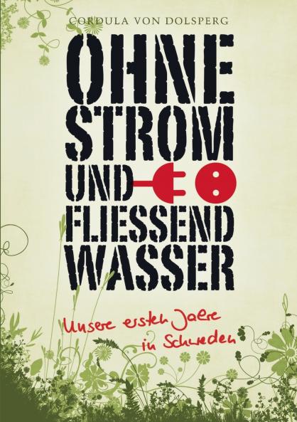 Ohne Strom und fließend Wasser