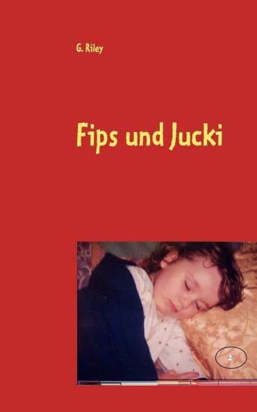 Fips und Jucki