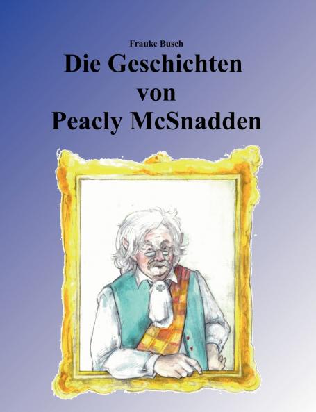 Die Geschichten von Peacly McSnadden