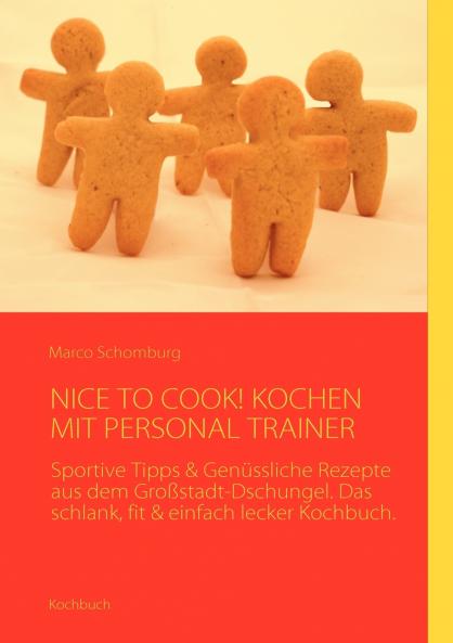 NICE TO COOK! KOCHEN MIT PERSONAL TRAINER
