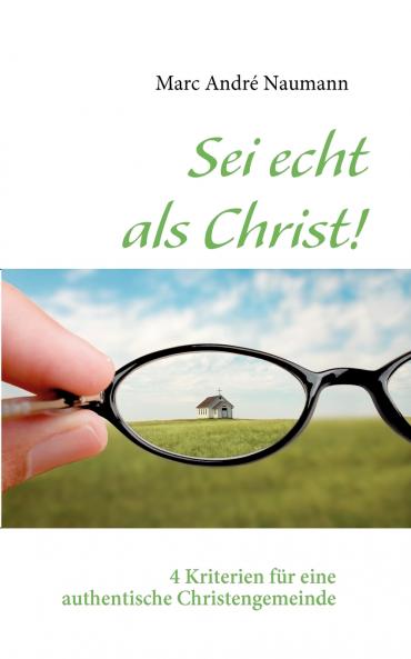 Sei echt als Christ!