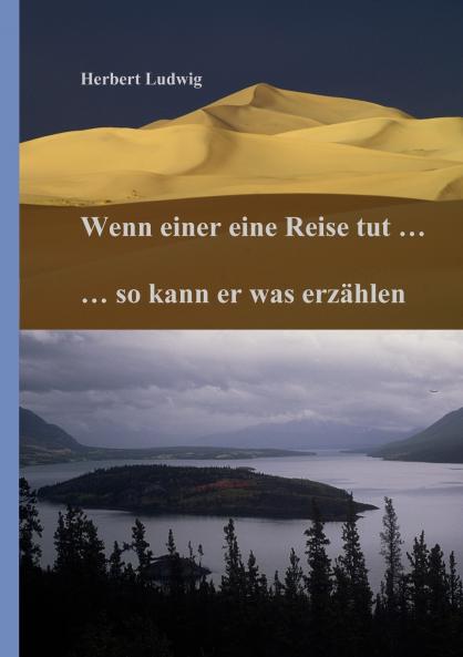 Wenn einer eine Reise tut ... so kann er was erzählen