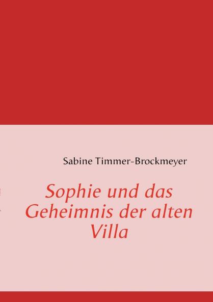 Sophie und das Geheimnis der alten Villa