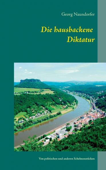 Die hausbackene Diktatur