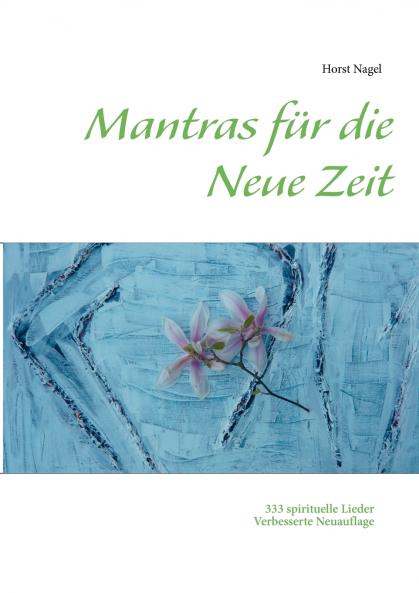 Mantras für die Neue Zeit