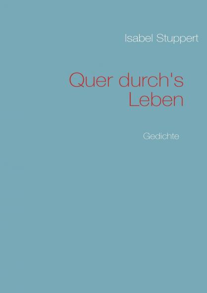 Quer durch's Leben