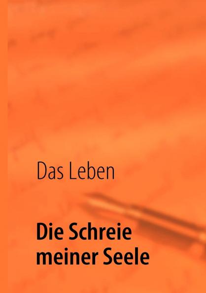 Die Schreie meiner Seele