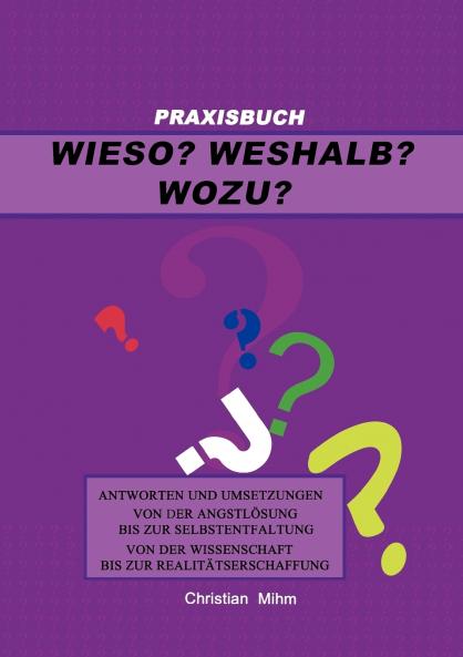 Wieso? Weshalb? Wozu?