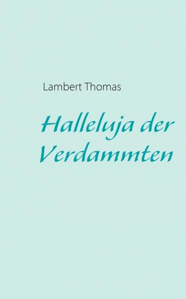 Halleluja der Verdammten