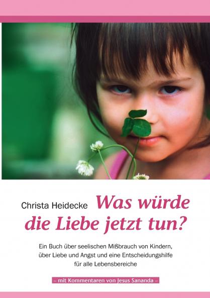 Was würde die Liebe jetzt tun?