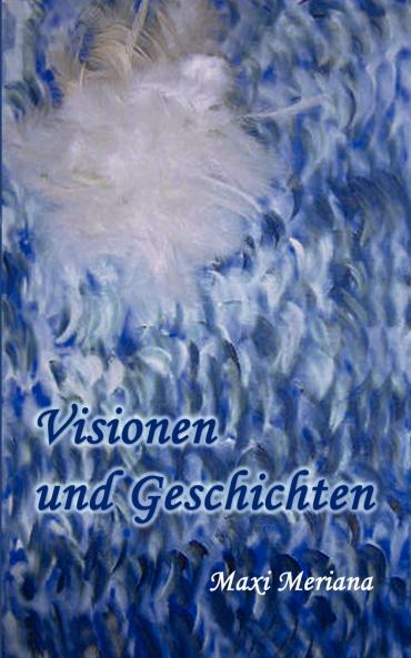 Visionen und Geschichten