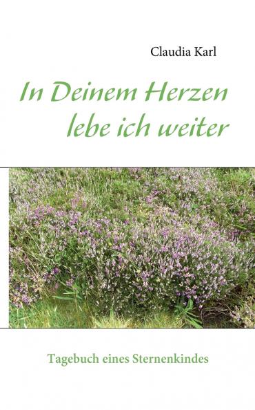 In Deinem Herzen lebe ich weiter