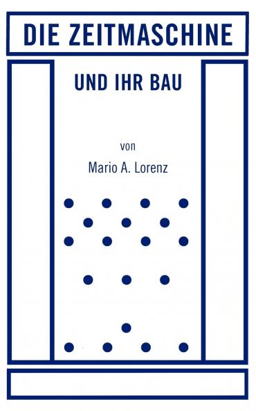 Die Zeitmaschine und ihr Bau