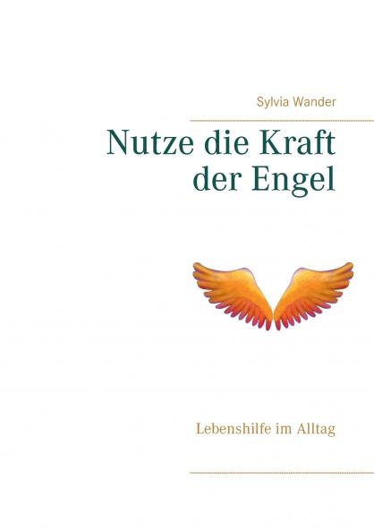 Nutze die Kraft der Engel