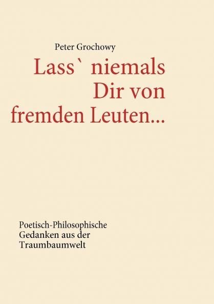 Lass' niemals Dir von fremden Leuten...