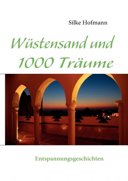 Wüstensand und 1000 Träume