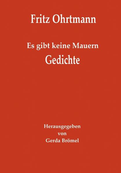 Es gibt keine Mauern - Gedichte