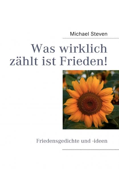 Was wirklich zählt ist Frieden!
