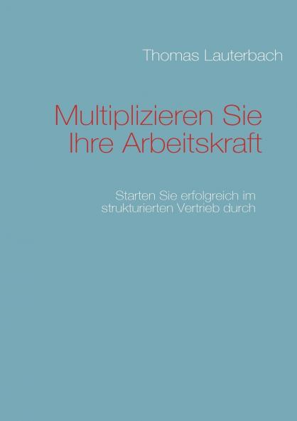 Multiplizieren Sie Ihre Arbeitskraft