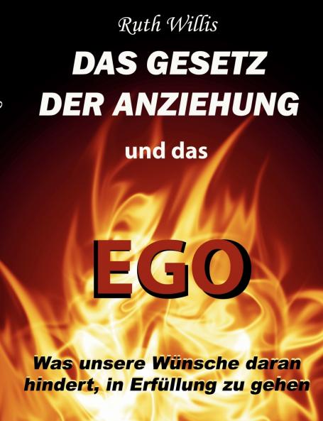 Das Gesetz der Anziehung und das Ego