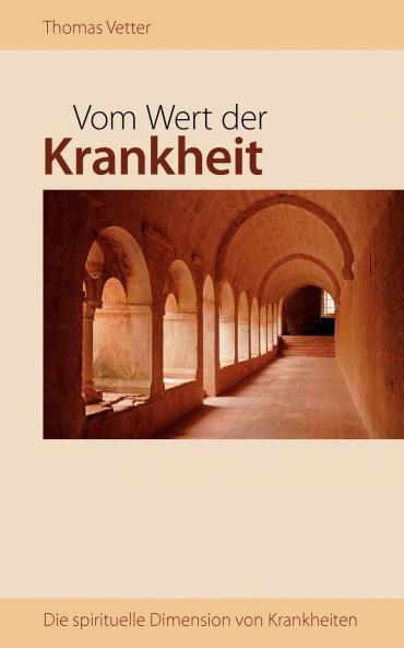 Vom Wert der Krankheit
