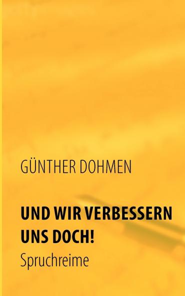 Und wir verbessern uns doch!