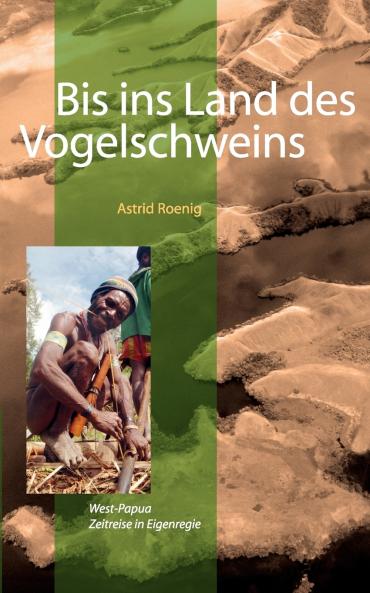 Bis ins Land des Vogelschweins
