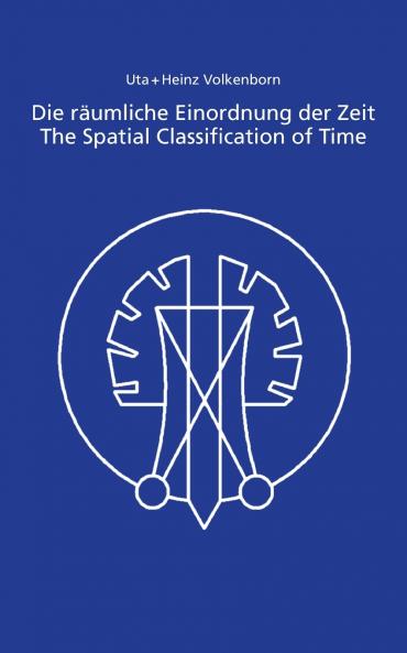 Die räumliche Einordnung der Zeit / The Spatial Classification of Time