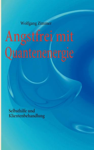 Angstfrei mit Quantenenergie
